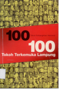 Image of 100 tahun kebangkitan nasional 100 tokoh terkemuka lampung