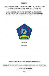Image of ANALISIS TINGGI GELOMBANG LAUT DI LAUT BANDA
(STUDI KASUS SIKLON TROPIS LAURENCE)