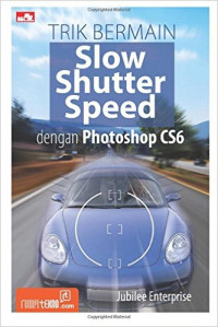 Image of Trik Bermain Slow Shutter Speed dengan Photoshop CS6