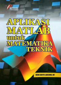 Image of Aplikasi Matlab Untuk Matematika Teknik