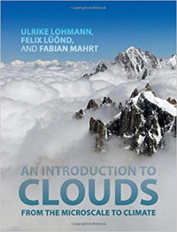 Image of An Introduction to Clouds from the Microscale to Climate