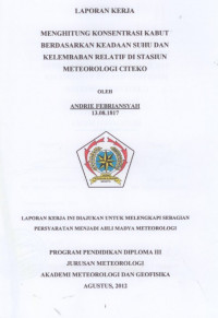 Image of MENGHITUNG KONSENTRASI KABUT BERDASARKA
KEADAAN SUHU DAN KELEMBABAN RELATIF  
DI STASIUN METEOROLOGI CITEKO