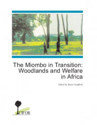 Image of THE MIOMBO IN TRANSITION: WOODLANDS AND WELFARE IN AFRICA