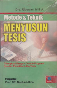 Image of METODE & TEKNIK MENYUSUN TESIS DILENGKAPI DENGAN CONTOH PROPOSAL (USULAN PENELITIAN) DAN TESIS