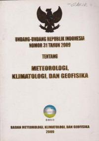 Image of UNDANG-UNDANG REPUBLIK INDONESIA NO 31 TAHUN 2009 TENTANG METEOROLOGI, KLIMATOLOGI, DAN GEOFISIKA