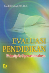 Image of EVALUASI PENDIDIKAN PRINSIP & OPERASIONALNYA