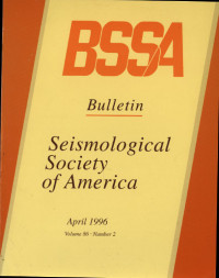 Image of BSSA Bulletin Seismology Society Of America April 1996. Volume 86, Number 2