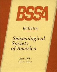Image of BSSA BULLETIN, SEISMOLOGICAL SOCIETY OF AMERICA APRIL 1999