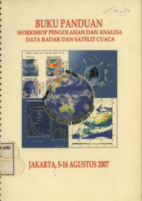 Image of Buku Panduan Workshop Pengolahan dan Analisa Data Radar dan Satelit Cuaca