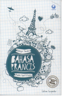 Image of Belajar Sendiri Bahasa Prancis Mudah, Cepat dan Praktis
