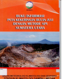 Image of Buku Informasi Peta Kekeringan Bulan Juli Dengan Metode SPI Sumatera Utara