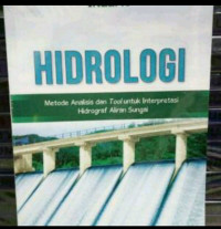 Image of Hidrologi Metode Analisis dan Tool Untuk Interpretasi Hidrograf Aliran Sungai