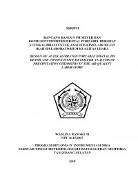 Image of RANCANG BANGUN PH METER DAN KONDUKTIVITIMETER DIGITAL PORTABEL BERSIFAT AUTOKALIBRASI UNTUK ANALISIS KIMIA AIR HUJAN (KAH) DI LABORATORIUM KUALITAS UDARA