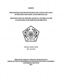 Image of IDENTIFIKASI FAKTOR PENGENDALI POLA HUJAN BULANAN DI PROVINSI NANGGROE ACEH DARUSSALAM