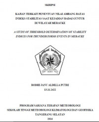 Image of KAJIAN TERKAIT PENENTUAN NILAI AMBANG BATAS
INDEKS STABILITAS SAAT KEJADIAN BADAI GUNTUR 
DI WILAYAH MERAUKE