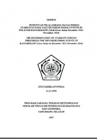 Image of PENENTUAN NILAI AMBANG BATAS INDEKS STABILITAS PADA SAAT KEJADIAN BADAI GUNTUR DI WILAYAH BANJARMASIN (STUDI KASUS BULAN DESEMBER 2015 - NOVEMBER 2016