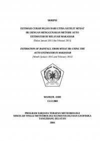Image of ESTIMASI CURAH HUJAN DARI CITRA SATELIT MTSAT
IR1 DENGAN MENGGUNAKAN METODE AUTO 
ESTIMATOR DI WILAYAH MAKASSAR (Bulan Januari 2015 dan Februari 2015)