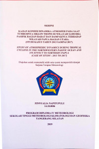 Image of KAJIAN KONDISI DINAMIKA ATMOSFER PADA SAAT TUMBUHNYA SIKLON TROPIS DI WILAYAH SAMUDRA PASIFIK BAGIAN BARAT DAN DAMPAKNYA TERHADAP WILAYAH PAPUA BAGIAN UTARA. (STUDI KASUS TAHUN 2013 SAMPAI 2017)