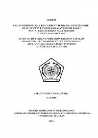 Image of Kajian Pembentukan Rip Current Berbasis Coupled Model SWAN-FUNWAVE TVD di Kawasan Pesisir Barat Pantai Pangandaran pada Periode Juni-Juli-Agustus 2018