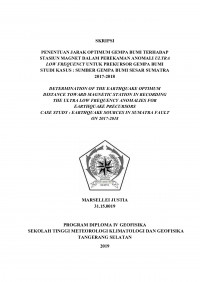 Image of Penentuan Jarak Optimum Gempa Bumi Terhadap Stasiun Magnet Dalam Perekaman Anomali Ultra Low Frequency Untuk Prekursor Gempa Bumi, Studi Kasus : Sumber Gempa Bumi Sesar Sumatra 2017-2018