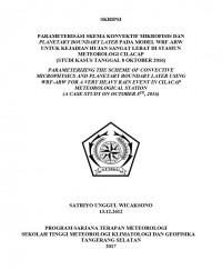 Image of PARAMETERISASI SKEMA KONVEKTIF MIKROFISIS DAN PLANETARY BOUNDARY LAYER PADA MODEL WRF-ARW UNTUK KEJADIAN HUJAN SANGAT LEBAT DI STASIUN METEOROLOGI CILACAP ( STUDI KASUS TANGGAL 8 OKTOBER 2016 )