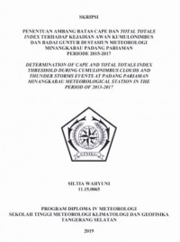 Image of PENENTUAN AMBANG BATAS CAPE DAN TOTAL TOTALS INDEX TERHADAP KEJADIAN AWAN KUMULONIMBUS DAN BADAI GUNTUR DI STASIUN METEOROLOGI MINANGKABAU PADANG PARIAMAN PERIODE 2015-2017
