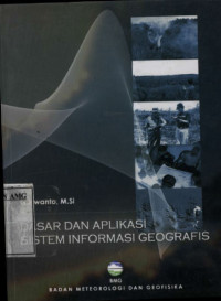 Image of Dasar dan Aplikasi Sistem Informasi Geografis