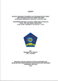 Image of ANALISA DINAMIKA ATMOSFER SAAT KEJADIAN HUJAN LEBAT
MENGGUNAKAN SIMULASI MODEL WRF-ARW
(STUDI KASUS BENGKULU TANGGAL 27 AGUSTUS 2014)
ATMOSPHERE DYNAMICS ANALYSIS DURING HEAVY RAINFALL
USING WRF-ARW MODEL SIMULATION
(CASE STUDY : BENGKULU ON AUGUST 2