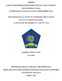 Image of KAJIAN METEOROLOGI KEJADIAN HUJAN SANGAT LEBAT
DI SUMATERA UTARA
(STUDI KASUS TANGGAL 16 DAN 18 DESEMBER 2014)
METEOROLOGICAL STUDY OF EXTREMELY HEAVY RAIN EVENT IN NORTH SUMATERA
(CASE STUDY DECEMBER 16th AND 18th, 2014)