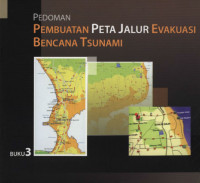 Image of Pedoman Pembuatan Peta Jalur Evakuasi Bencana Tsunami (Buku 3)