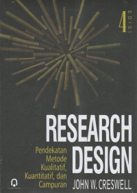 Image of Research Design : Pendekatan Metode Kualitatif, Kuantitatif, dan Campuran