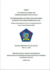 Image of UJI SENSITIVITAS MODEL WRF
TERHADAP PRAKIRAAN HUJAN DI NIAS
WEATHER REASERCH AND FORECASTING (WRF) MODEL
SENSITIVITY TEST FOR RAIN PREDICTION IN NIAS