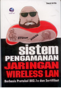 Image of Sistem PENGAMANAN JARINGAN WIRELESS LAN
Berbasis Protokol 802.1x dan Sertifikat