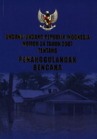 Image of Undang-Undang Republik Indonesia Nomor 24, 2007