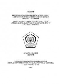 Image of PREDIKSI INDEKS HUJAN EKSTREM MENGGUNAKAN JARINGAN SARAF TIRUAN DI ZONA MUSIM (ZOM) 69 PROVINSI JAWA BARAT