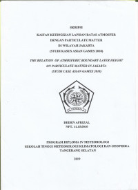 Image of Kaitan Ketinggian Lapisan batas Atmosfer dengan Particulate Matter di wilayah Jakarta ( Studi kasus Asian Games 2018)