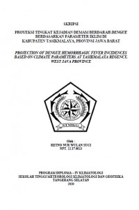 Image of Proyeksi Tingkat Kejadian Demam Berdarah Dengue Berdasarkan Parameter Iklim di Kabupaten Tasikmalaya, Provinsi Jawa Barat