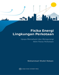 Image of Fisika Energi Lingkungan Perkotaan: Upaya Memahami dan Mengurangi Iklim Panas Perkotaan