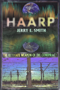 Image of HAARP: The Ultimate Weapon Of The Conspiracy