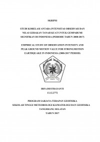 Image of STUDI KORELASI ANTARA INTENSITAS OBSERVASI DAN NILAI GERAKAN TANAH KUAT UNTUK GEMPABUMI SIGNIFIKAN DI INDONESIA (PERIODE TAHUN 2008-2017)