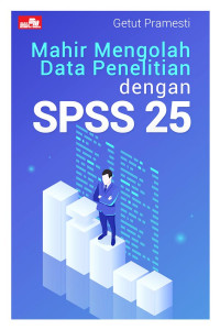 Image of Mahir Mengolah Data dengan SPSS 25