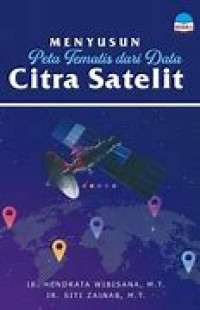 Image of Menyusun Peta Tematis Dari Data Citra Satelit