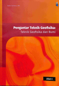 Image of Pengantar Teknik Geofisika: Teknik Geofisika dan Bumi Jilid I