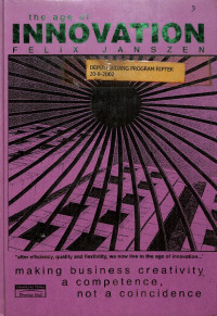 Image of The Age Of Innovation: Making Business Creativity a Competence, Not a Coincidance