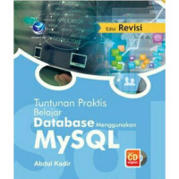 Image of Tuntunan Praktis Belajar Database Menggunakan My SQL