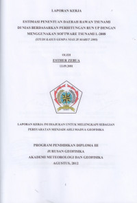 Image of ESTIMASI PENENTUAN DAERAH RAWAN TSUNAMI DI NIAS BERDASARKAN PERHITUNGAN RUN UP DENGAN MENGGUNAKAN
SOFTWARE TSUNAMI L-2008 (STUDI KASUS GEMPA NIAS 28 MARET 2005)