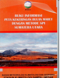Image of Buku informasi peta kekeringan bulan maret dengan metode SPI sumatera utara