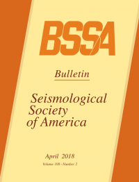 Image of BSSA BULLETIN SEISMOLOGICAL SOCIETY OF AMERICA April  2018 volume 108 number 2