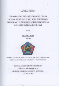 Image of PEMANFAATAN DATA KELEMBAPAN UDARA LAPISAN 700 MB, CAPE, DAN BEDA SUHU UDARA PERMUKAAN UNTUK SIMULASI 
PREDIKSI HUJAN HARIAN DI KALIMANTAN BARAT
