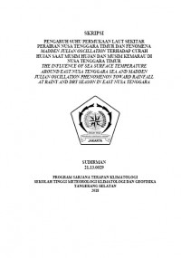 Image of PENGARUH SUHU PERMUKAAN LAUT SEKITAR PERAIRAN NUSA TENGGARA TIMUR DAN FENOMENA MADDEN JULIAN OSCILLATION TERHADAP CURAH HUJAN SAAT MUSIM HUJAN DAN MUSIM KEMARAU DI NUSA TENGGARA TIMUR